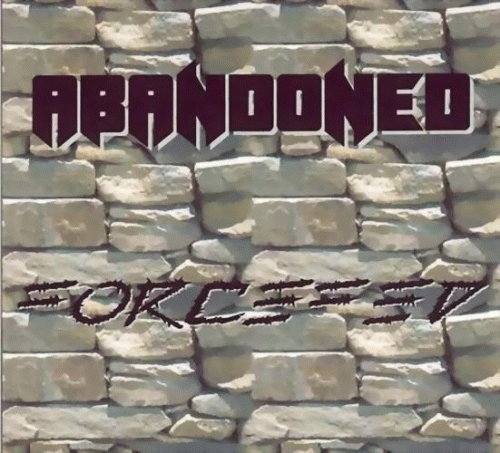 Abandoned (GER) : Forcefed
